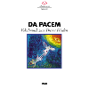 Da Pacem – Vokalmusik zum Thema Frieden