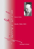 Hanns Eisler, Briefe 1944–1951