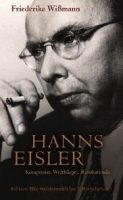 Hanns Eisler – Komponist, Weltbürger, Revolutionär